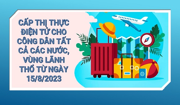 230822 Việt Nam cấp thị thực điện tử E-visa cho người nước ngoài nhập cảnh.jpg