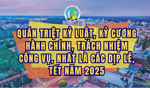 3. Quán triệt kỷ luật, kỷ cương hành chính, trách nhiệm công vụ, nhất là các dịp lễ, Tết năm 2025.png