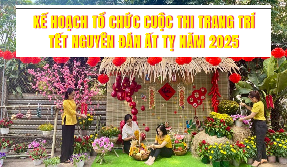 9. Kế hoạch tổ chức cuộc thi trang trí Tết Nguyên đán Ất  Tỵ năm 2025.png